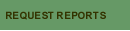 Request Print Reports